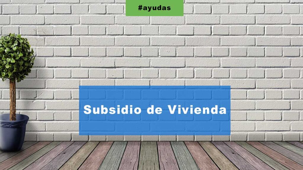 Subsidio de vivienda