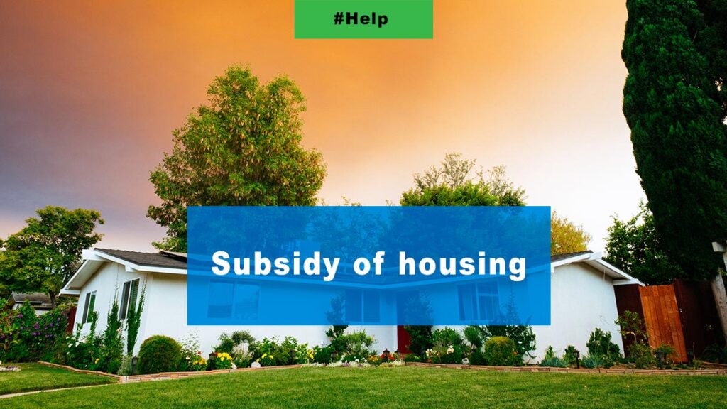 Subsidy of housing