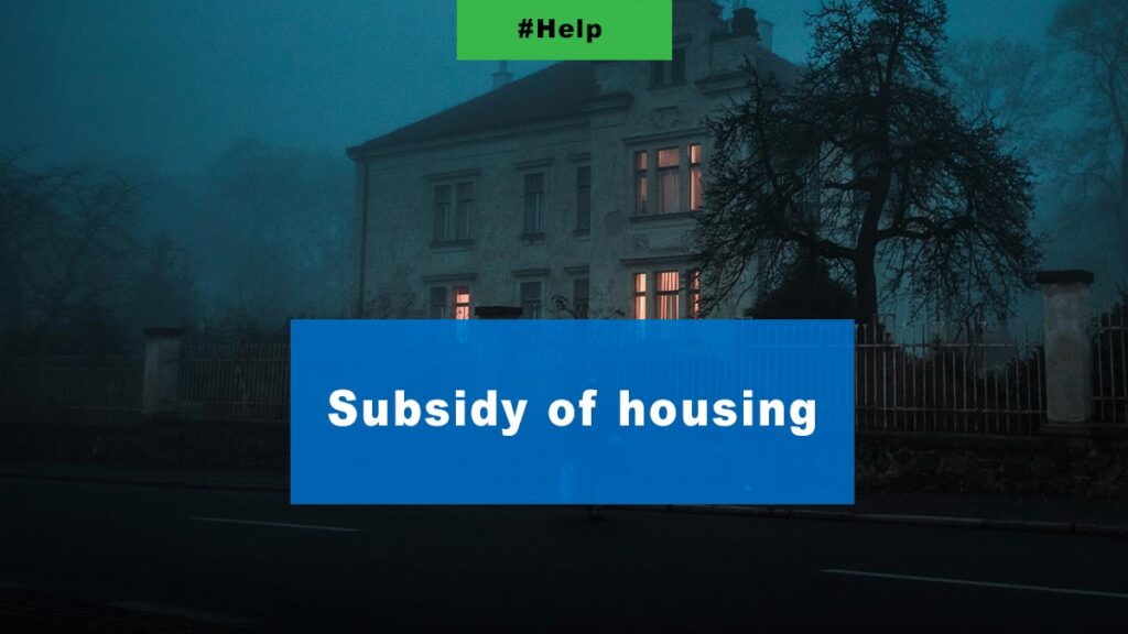 Subsidy of housing