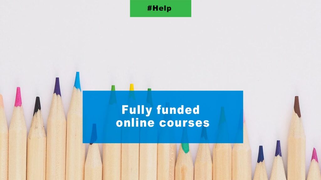 Fully funded online courses