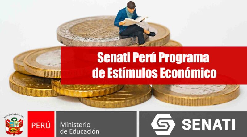 Senati Perú Facilita Programa de Estímulos Económico